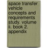 Space Transfer Vehicle Concepts And Requirements Study. Volume Ii. Book 2. Appendix door United States Government