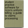 Student Practice Software For Rizzo's Uniform Billing: A Guide To Claims Processing by Christina D. Rizzo