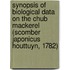 Synopsis of Biological Data on the Chub Mackerel (Scomber Japonicus Houttuyn, 1782)