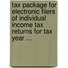 Tax Package for Electronic Filers of Individual Income Tax Returns for Tax Year ... door United States Government