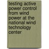 Testing Active Power Control from Wind Power at the National Wind Technology Center by United States Government