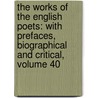 the Works of the English Poets: with Prefaces, Biographical and Critical, Volume 40 door Samuel Johnson