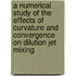 A Numerical Study of the Effects of Curvature and Convergence on Dilution Jet Mixing