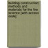 Building Construction: Methods And Materials For The Fire Science [With Access Code]