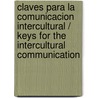 Claves para la comunicacion intercultural / Keys for the Intercultural Communication door Grupo Crit