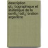 Description Gï¿½Ographique Et Statistique De La Confï¿½Dï¿½Ration Argentine