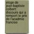 Eloge De Jean-Baptiste Colbert: Discours Qui A Remport Le Prix De L'Acadmie Franoise