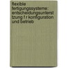 Flexible Fertigungssysteme: Entscheidungsunterst Tzung F R Konfiguration Und Betrieb door Horst Tempelmeier