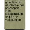 Grundriss Der Geschichte Der Philosophie: Zum Selbststudium Und Fï¿½R Vorlesungen by Johannes Rehmke