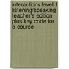 Interactions Level 1 Listening/Speaking Teacher's Edition Plus Key Code for E-Course door Paul Most