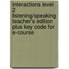 Interactions Level 2 Listening/Speaking Teacher's Edition Plus Key Code for E-Course door Ingrid Wisniewska