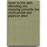 Listen To This With Attending And Enjoying Concerts And Mymusiclab And Pearson Etext