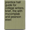 Prentice Hall Guide For College Writers, Brief, The With Mycomplab And Pearson Etext door Stephen Reid