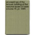 Proceedings Of The Annual Meeting Of The National Board Of Trade Volume 15, Pt. 1885
