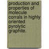Production And Properties Of Molecule Corrals In Highly Oriented Pyrolytic Graphite. door Jennifer Dawn Alexander