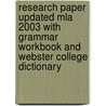 Research Paper Updated Mla 2003 With Grammar Workbook And Webster College Dictionary door Raymond J. Rodrigues