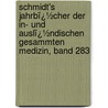 Schmidt's Jahrbï¿½Cher Der In- Und Auslï¿½Ndischen Gesammten Medizin, Band 283 by Carl Christian Schmidt