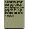 Standard Grade General/credit English Practice Papers For Sqa Exams Pdf Only Version door Sheena Greco