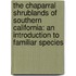 The Chaparral Shrublands of Southern California: An Introduction to Familiar Species