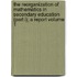 The Reorganization of Mathematics in Secondary Education (Part I); A Report Volume 1