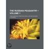 The Russian Peasantry (Volume 1); Their Agrarian Condition, Social Life And Religion by Sergei Stepniak