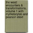 The West: Encounters & Transformations, Volume 1 With Myhistorylab And Pearson Etext