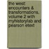 The West: Encounters & Transformations, Volume 2 With Myhistorylab And Pearson Etext