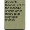 Decidable Theories: Vol. 2: The Monadic Second Order Theory Of All Countable Ordinals door J. Richard Büchi