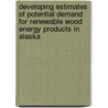 Developing Estimates of Potential Demand for Renewable Wood Energy Products in Alaska door United States Government