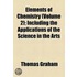 Elements of Chemistry Volume 2; Including the Applications of the Science in the Arts
