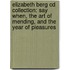Elizabeth Berg Cd Collection: Say When, The Art Of Mending, And The Year Of Pleasures