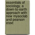 Essentials Of Sociology, A Down-To-Earth Approach With New Mysoclab And Pearson Etext