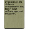 Evaluation Of The Diabetes Converstation Map Tool In Adult Self-Management Education. by Theresa Ann Genetelli Long