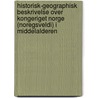 Historisk-Geographisk Beskrivelse Over Kongeriget Norge (Noregsveldi) I Middelalderen by Peter Andreas Munch