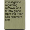 Investigation Regarding Removal of a Tiffany Globe from the Fresh Kills Recovery Site by United States Dept of Justice