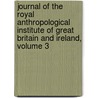 Journal of the Royal Anthropological Institute of Great Britain and Ireland, Volume 3 door Jstor