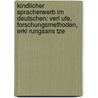 Kindlicher Spracherwerb Im Deutschen: Verl Ufe, Forschungsmethoden, Erkl Rungsans Tze door Christina Kauschke