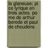 La Glaneuse; Pi Ce Lyrique En Trois Actes. Po Me de Arthur Berede Et Paul de Choudens