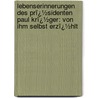 Lebenserinnerungen Des Prï¿½Sidenten Paul Krï¿½Ger: Von Ihm Selbst Erzï¿½Hlt door Paul Kr�Ger