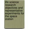 Life Science Research Objectives and Representative Experiments for the Space Station door United States Government
