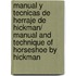 Manual Y Tecnicas De Herraje De Hickman/ Manual And Technique Of Horseshoe By Hickman