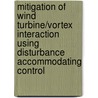 Mitigation of Wind Turbine/Vortex Interaction Using Disturbance Accommodating Control door United States Government