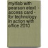 Myitlab With Pearson Etext  - Access Card - For Technology In Action With Office 2010