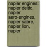 Napier Engines: Napier Deltic, Napier Aero-Engines, Napier Sabre, Napier Lion, Napier door Books Llc