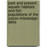 Past and Present Aquatic Habitats and Fish Populations of the Yazoo-Mississippi Delta door United States Government