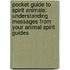 Pocket Guide to Spirit Animals: Understanding Messages from Your Animal Spirit Guides
