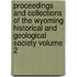 Proceedings and Collections of the Wyoming Historical and Geological Society Volume 2