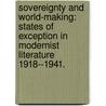 Sovereignty And World-Making: States Of Exception In Modernist Literature 1918--1941. door Mia Louise Groves McIver