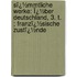 Sï¿½Mmtliche Werke: Ï¿½Ber Deutschland, 3. T. ; Franzï¿½Sische Zustï¿½Nde