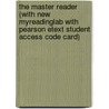 The Master Reader (with New MyReadingLab with Pearson Etext Student Access Code Card) door D.J. Henry